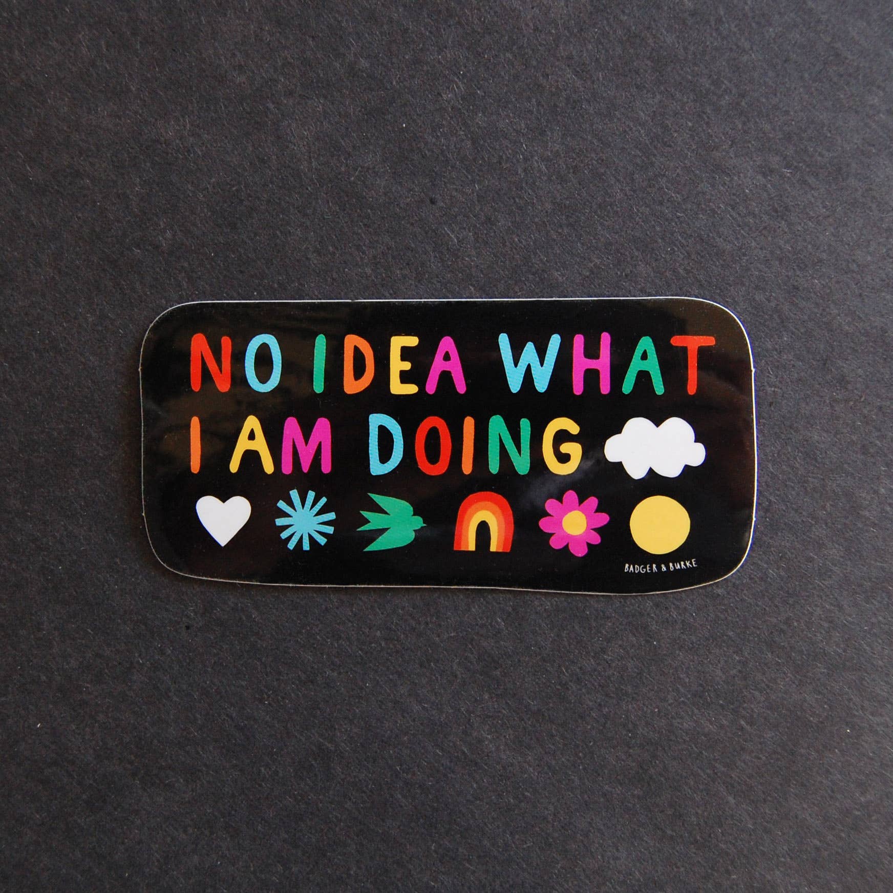 No Idea What I Am Doing Sticker
