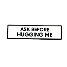 Ask Before Hugging Communication Pin