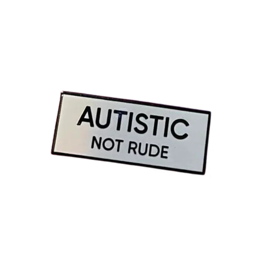 Autistic Not Rude Communication Pin