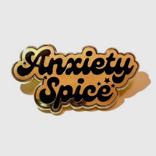 Anxiety Spice Pin
