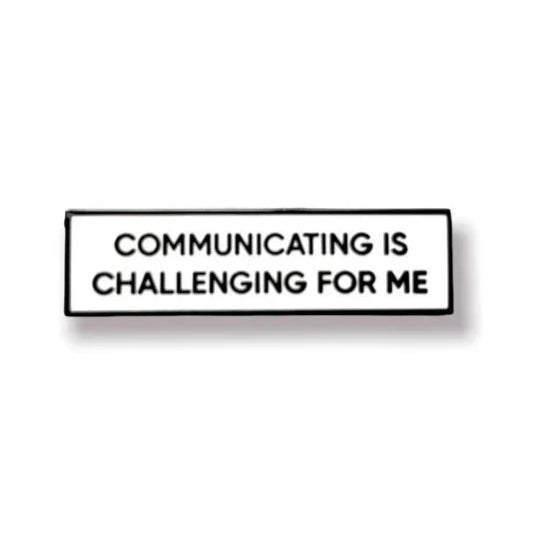 Communicating is Challenging Communication Pin