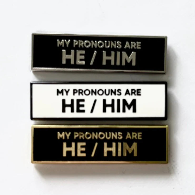 Pronouns He/Him Pin