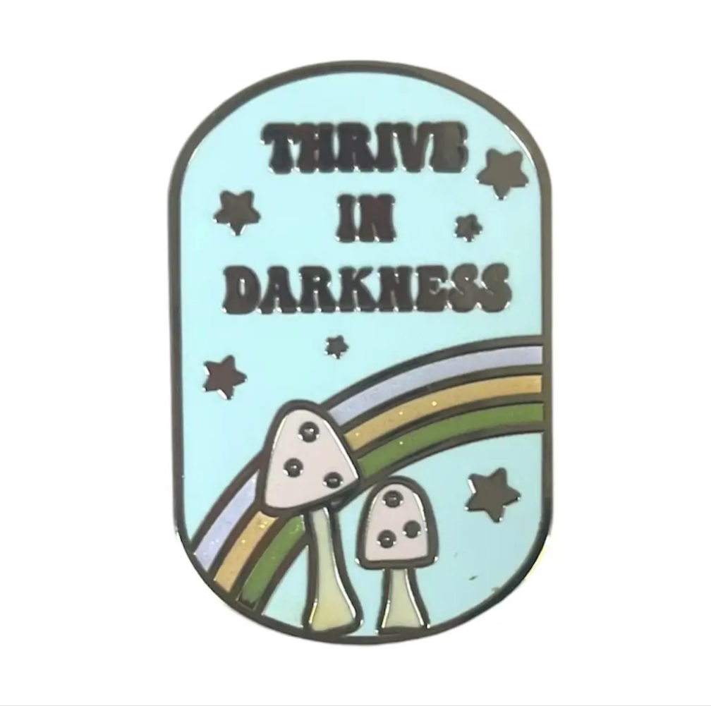 Mushroom Pastel Thrive in Darkness Pin